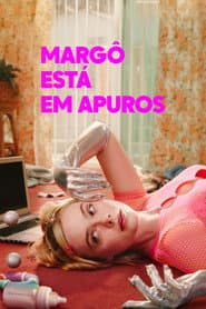 Poster for Margô Está em Apuros