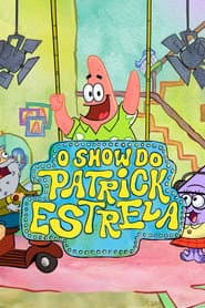 Pôster de O Show do Patrick Estrela