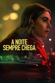 Pôster de A Noite Sempre Chega