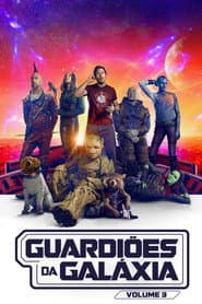 Poster for Guardiões da Galáxia: Vol. 3