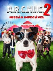 Pôster de A.R.C.H.I.E. 2 - Missão Impecável