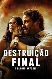 Poster for Destruição Final: O Último Refúgio