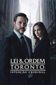 Poster for Lei & Ordem Toronto: Intenção Criminal