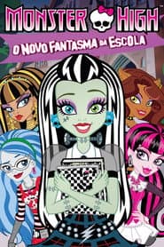 Poster for Monster High: O Novo Fantasma da Escola