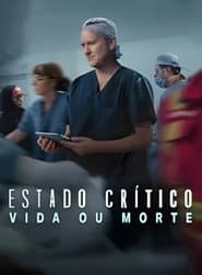 Pôster de Estado Crítico: Vida ou Morte