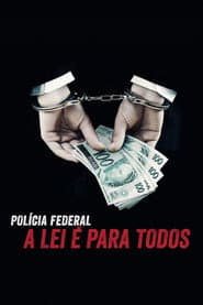 Pôster de Polícia Federal: A Lei é Para Todos