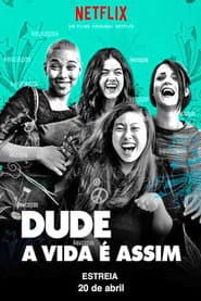 Poster for Dude - A Vida É Assim