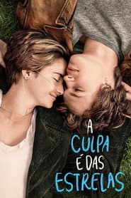 Poster for A Culpa é das Estrelas
