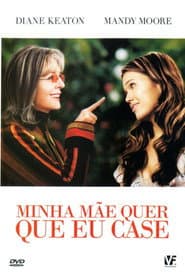 Poster for Minha Mãe Quer que eu Case