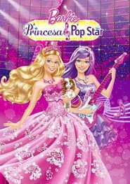 Pôster de Barbie: A Princesa & A Popstar