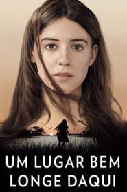 Poster for Um Lugar Bem Longe Daqui
