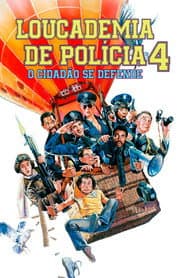 Poster for Loucademia de Polícia 4: O Cidadão se Defende
