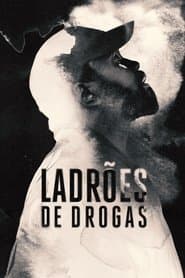 Poster for Ladrões de Drogas