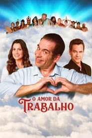 Pôster de O Amor Dá Trabalho