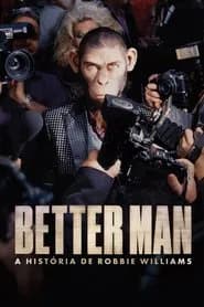 Poster for Better Man - A História de Robbie Williams