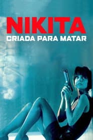 Poster for Nikita: Criada para Matar