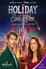 Pôster de Holiday Ever After: A Disney World Wish Come True