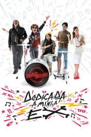 Poster for Dedicada a Minha Ex