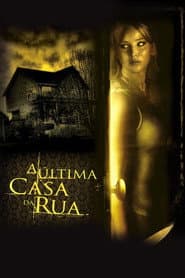 Pôster de A Última Casa da Rua