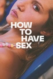 Pôster de How to Have Sex