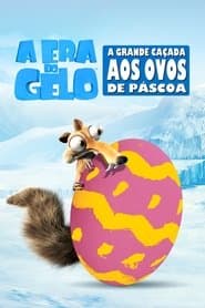 Poster for A Era do Gelo: A Grande Caçada aos Ovos de Páscoa