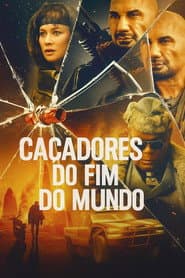 Poster for Caçadores do Fim do Mundo