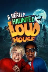 Pôster de The Loud House: Uma Verdadeira Família Assombrada