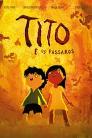 Pôster de Tito e os Pássaros