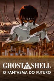 Poster for Ghost in the Shell: O Fantasma do Futuro