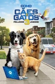 Pôster de Como Cães e Gatos 3 - Peludos Unidos
