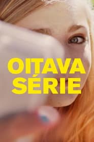 Poster for Oitava Série