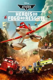 Poster for Aviões 2: Heróis do Fogo ao Resgate