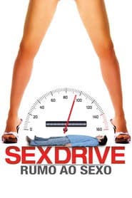 Pôster de Sex Drive: Rumo ao Sexo