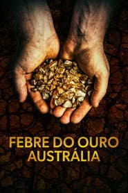 Poster for Febre do Ouro: Austrália