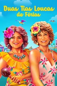 Poster for Duas Tias Loucas de Férias