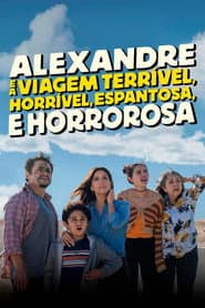 Pôster de Alexandre e a Viagem Terrível, Horrível, Espantosa e Horrorosa
