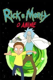 Poster for Rick and Morty: The Anime