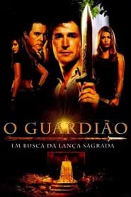 Poster for O Guardião: Em Busca da Lança Sagrada