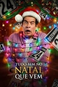 Poster for Tudo Bem no Natal Que Vem