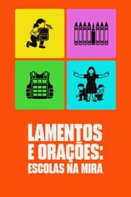 Pôster de Lamentos e Orações: Escolas na Mira