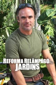 Pôster de Reforma Relâmpago: Jardins