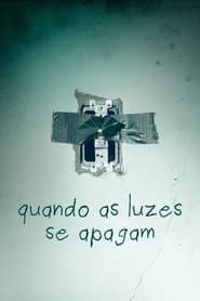 Pôster de Quando as Luzes se Apagam