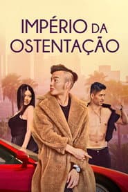 Poster for Império da Ostentação