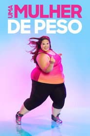 Poster for Uma Mulher de Peso