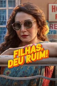 Pôster de Filhas, Deu Ruim!