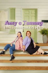 Pôster de Amy e Tammy: Irmãs Contra o Peso