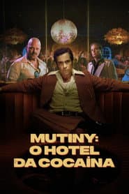 Poster for Mutiny: O Hotel da Cocaína