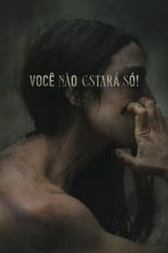 Pôster de Você Não Estará Só!