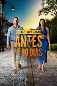 Pôster de 90 Dias para Casar: Antes dos 90 Dias