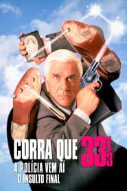 Poster for Corra que a Polícia Vem Aí! 33⅓: O Insulto Final